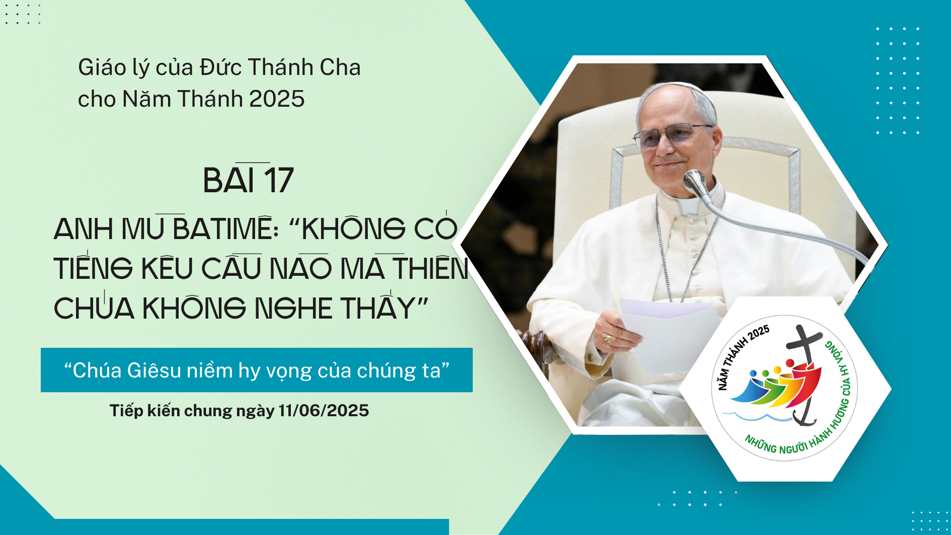 Giáo lý cho Năm Thánh 2025: Bài 17: Anh mù Batimê. “Cứ yên tâm, đứng dậy, Người gọi anh đấy!”